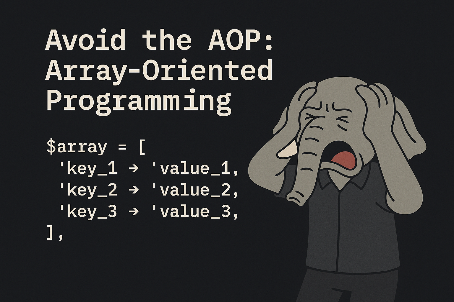 Avoid the AOP: Array-Oriented Programming
