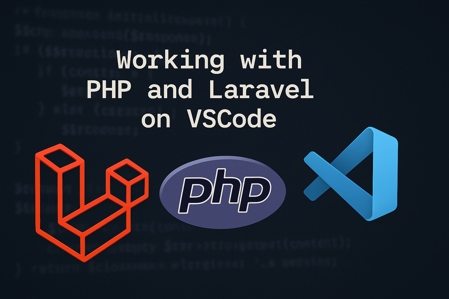 Working with PHP and Laravel on VSCode