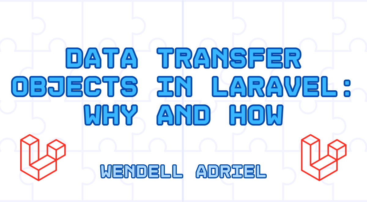 Data Transfer Objects in Laravel - Why and How