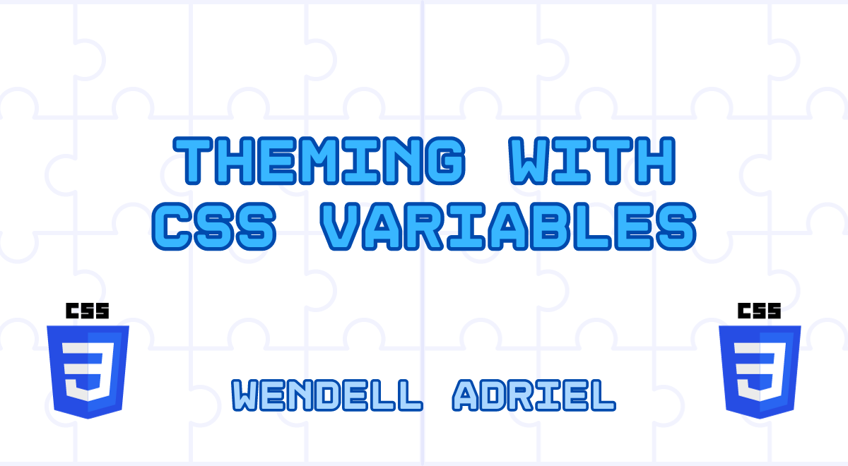 Theming With CSS Variables